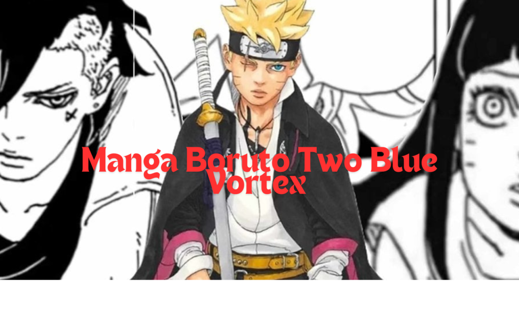 Manga-Boruto-Two-Blue-Vortex-1024x614 Manga Boruto Two Blue Vortex 17: O que esperar?